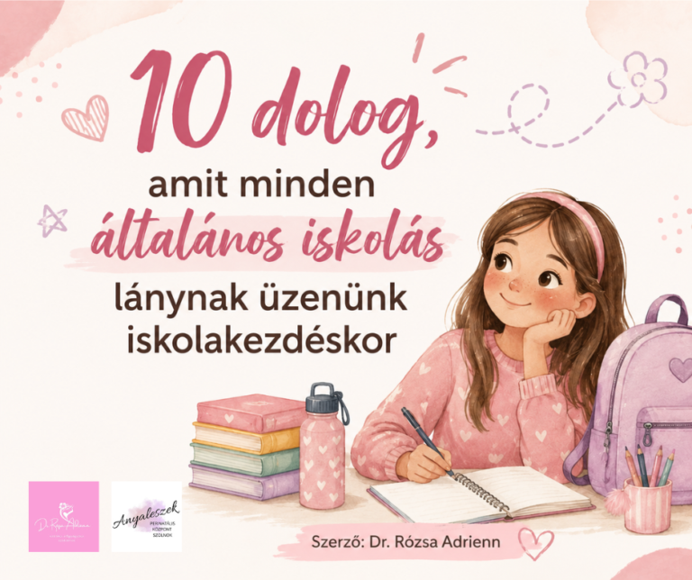 10 dolog, amit minden általános iskolás lánynak üzenünk iskolakezdéskor